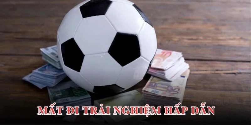 Những lý do bạn nên tránh các kèo bẫy tại nhà cái